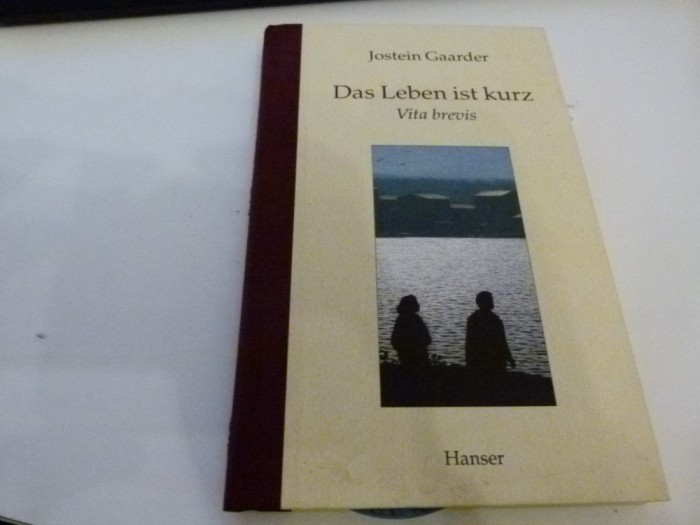 Das Leben ist kurz - J.Gaarder