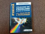 FIZICA PENTRU CLASELE A XI SI A XII A BACALAUREAT PROBLEME REZOLVATE MIHAELA CHIRITA 2017