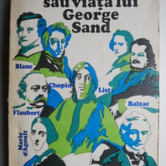 Lelia sau viata lui George Sand – Andre Maurois