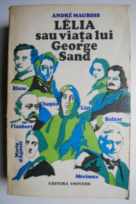 Lelia sau viata lui George Sand &amp;ndash; Andre Maurois foto