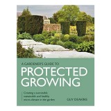 Cumpara ieftin Gardeners Guide to Protected Growing