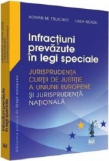 Infractiuni prevazute in legi speciale | Luiza Neagu, Adrian M. Truichici