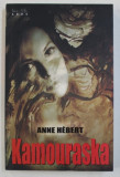 KAMOURASKA de ANNE HEBERT , 2008
