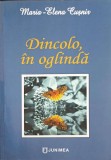 Dincolo, in Oglinda - Maria-Elena Cusnir, Poezie, Junimea 2010, 176 pagini