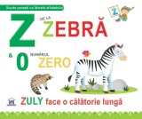 Z de la Zebra &amp; numarul zero | Greta Cencetti, Emanuela Carletti