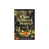 If You Believed Moses (Vol 2): The Conversion of the Jews as the Close of History