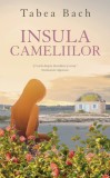 Insula Cameliilor - Tabea Bach