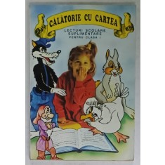 CALATORIE CU CARTEA , LECTURI SCOLARE SUPLIMENTARE PENTRU CLASA I de MARIANA TARANU ...TRAIAN FINTESCU , 1997