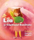 Cumpara ieftin Lia Si Capitanul Bunatate, Gabriela Maalouf - Editura Bookzone