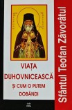 Viata duhovniceasca si cum o putem dobandi - 2006 - Sfantul Teofan Zavoratul (@A147)
