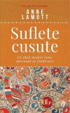 Suflete cusute - Paperback brosat - Anne Lamott - Curtea Veche