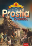 Prostia la Romani - Ion Creanga - Carte de Povesti Ilustrata - Gramar - Pentru Copii si Adolescenti