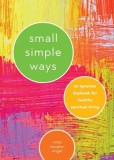 Small Simple Ways: An Ignatian Daybook for Healthy Spiritual Living, 2019