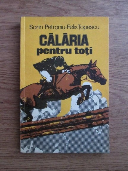 Sorin Petroniu, Felix Topescu - Calaria pentru toti