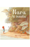 Cumpara ieftin Nara Si Insula, Dan Ungureanu - Editura Art