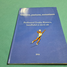 DĂRUIRE, PASIUNE, ENTUZIASM *PROFESORUL OVIDIU RIZESCU, HANDBALUL ȘI ELEVII SĂI*