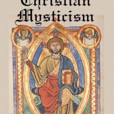 Essential Writings of Christian Mysticism: Medieval Mystic Paths to God