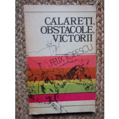 Calareti, obstacole, victorii &ndash; Felix Topescu