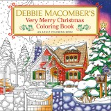 Debbie Macomber&#039;s Very Merry Christmas Coloring Book: An Adult Coloring Book