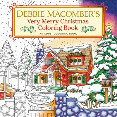 Debbie Macomber&amp;#039;s Very Merry Christmas Coloring Book: An Adult Coloring Book foto