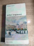 Podul Mogosoaei - Povestea unei strazi - Gheorghe Crutzescu (Editura Meridiane, 1987; Colectia Biblioteca de arta, nr. 438)