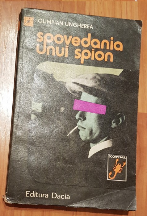 Spovedania unui spion de Olimpian Ungherea