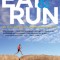 Eat and Run: My Unlikely Journey to Ultramarathon Greatness