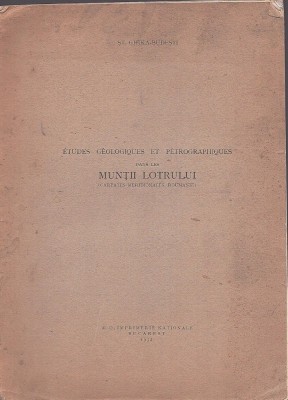C9033N &amp;Eacute;tudes g&amp;eacute;ologiques et p&amp;eacute;trographiques dans les Munții Lotrului (Carpates M&amp;eacute;diridionales, Roumanie) par Ștefan Ghika-Budești 1932 dedicați autor foto
