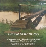 Disc vinil, LP. Fantasia In C (Wanderer) D.760. Moments Musicaux D.780-Franz Schubert, Peter Toperczer-252596, OPUS
