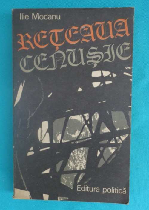 Ilie Mocanu &ndash; Reteaua cenusie ( istorie )