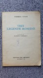 Trei legende romane, Tiberiu Utan, Ed Ion Creanga 1980, 56 pag, fara coperta