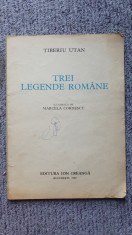 Trei legende romane, Tiberiu Utan, Ed Ion Creanga 1980, 56 pag, fara coperta