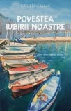 Povestea iubirii noastre Catherine Isaac Carti Fictiune Paperback brosat