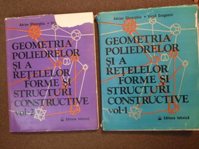 Geometria poliedrelor si a retelelor forme si structuri constructive ADRIAN GHEO foto