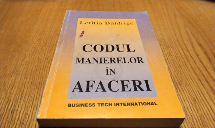 CODUL MANIERELOR IN AFACERI - Letitia Baldrige - 1996, 429 p.