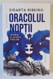 ORACOLUL NOPTII , ISTORIA SI STIINTA VISELOR de SIDARTA RIBEIRO , 2025