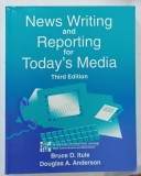 NEWS WRITING AND REPORTING FOR TODAY ' S MEDIA by BRUCE D. ITULE and DOUGLAS A. ANDERSON , 1994