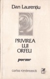 Dan Laurentiu - Privirea lui Orfeu. Poeme | Carte Carti Romaneasca 1984 | 90 pagini | Stare buna | Dimensiune 13x20cm