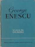 ANDREI TUDOR - GEORGE ENESCU VIATA IN IMAGINI