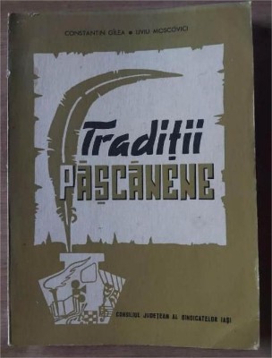 Traditii pascanene- Constantin Gilea, Liviu Moscovici foto