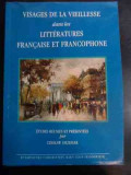 Visages De La Vieillesse Dans Les Francaise Et Francophone - Czeslaw Grzesiak ,545813