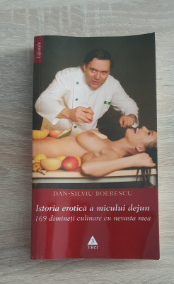 Istoria erotică a micului dejun - Dan-Silviu Boerescu foto