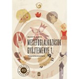 Mesefoglalkoz&aacute;sok gyűjtem&eacute;nye 1. - Pedag&oacute;gusoknak - Bajz&aacute;th M&aacute;ria