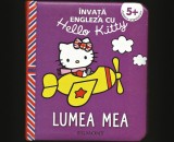 Cumpara ieftin &Icirc;NVAȚĂ ENGLEZA CU HELLO KITTY 5+ - LUMEA MEA - EGMONT