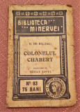 Colonelul Chabert. Biblioteca Minervei, 1916 - H. De Balzac
