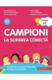 Campioni la scrierea corecta - Clasele 1-2 Ed.2 - Andreea Elena Ene, Doina Nicolae, Adrian Petrica Grigore, Ana Cornelia Robu, Roxana Mammadov, Andree