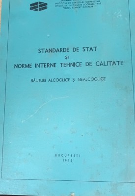 STANDARDE DE STAT SI NORME INTERNE SI TEHNICE DE CALITATE BAUTURI ALCOOLICE SI NEALCOOLICE foto
