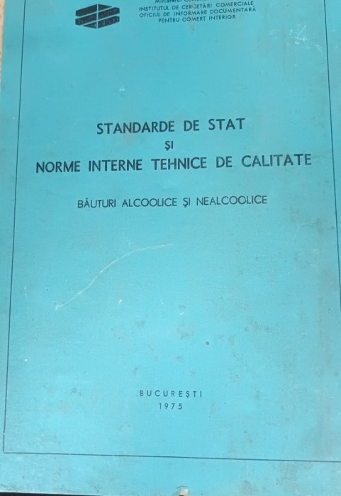 STANDARDE DE STAT SI NORME INTERNE SI TEHNICE DE CALITATE BAUTURI ALCOOLICE SI NEALCOOLICE