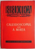 Caleidoscopul lui A. Mirea