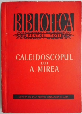 Caleidoscopul lui A. Mirea foto